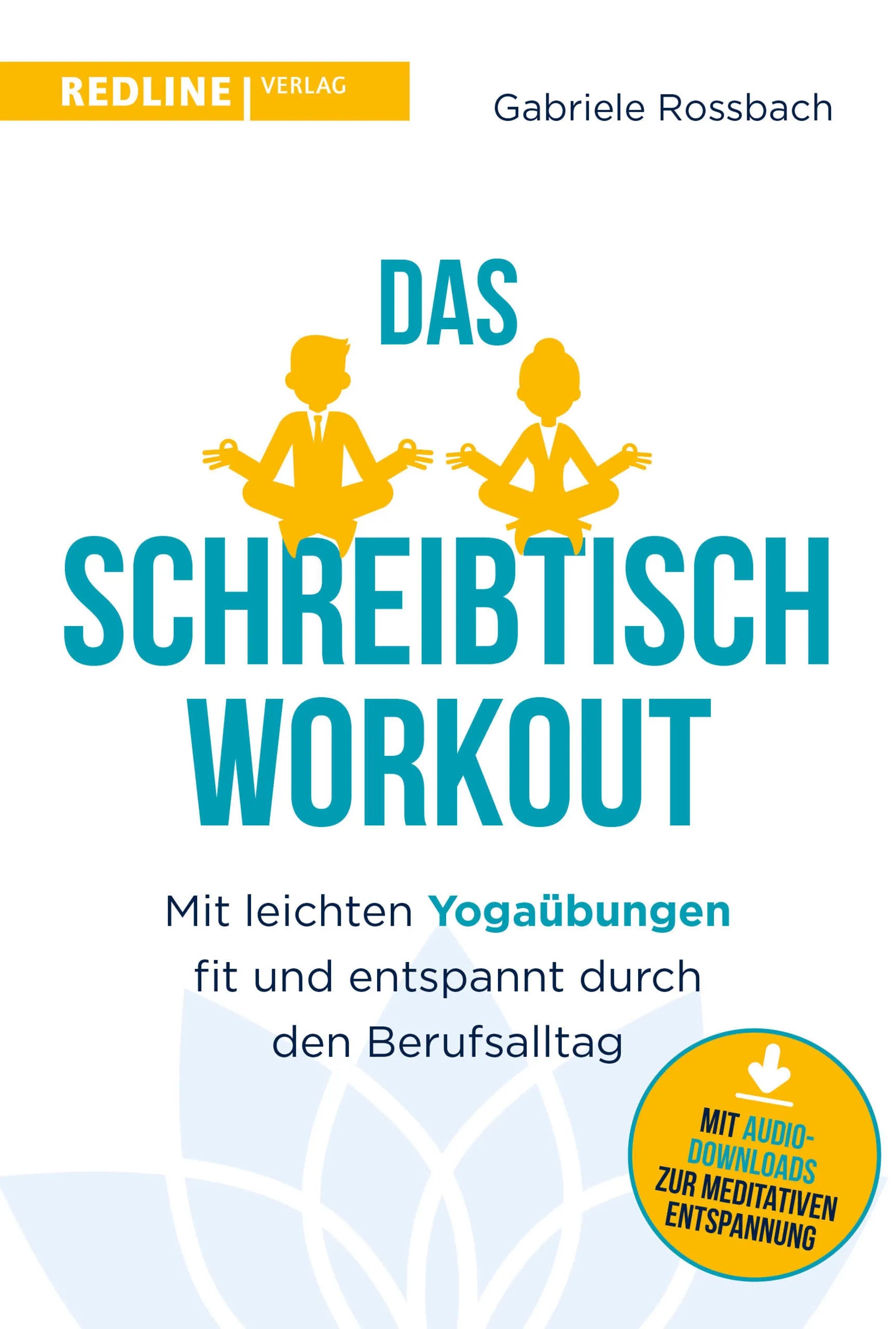 Buchcover von 'Das Schreibtisch- Workout' - Taschenbuch von Gabriele Rossbach