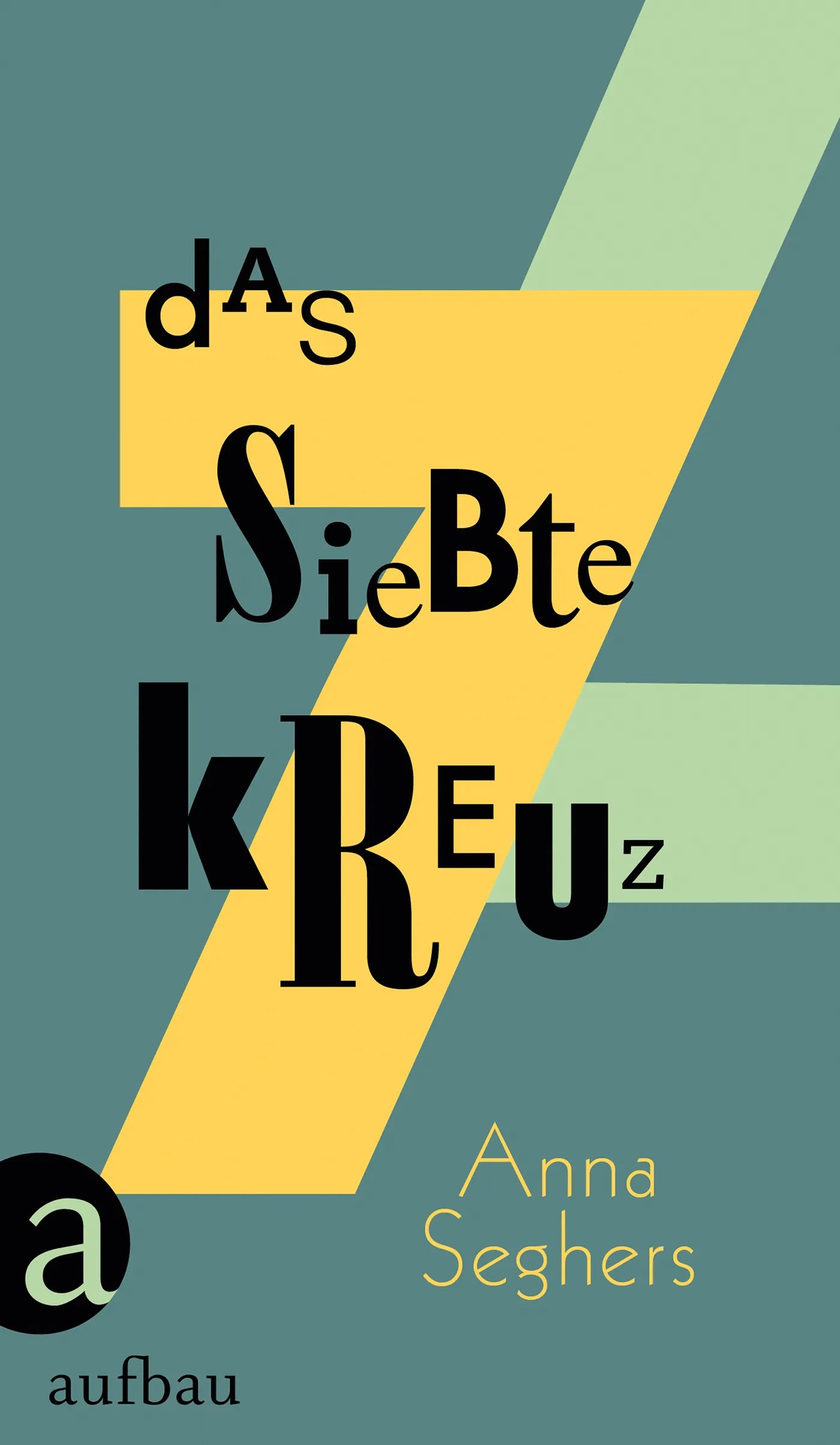 Buchcover von 'Das siebte Kreuz' - Gebundene Ausgabe von Anna Seghers