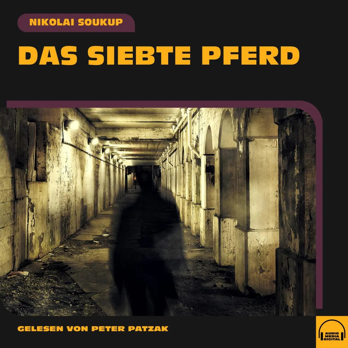 Cover: Das siebte Pferd (Hörbuch Download) von Nikolai Soukup
