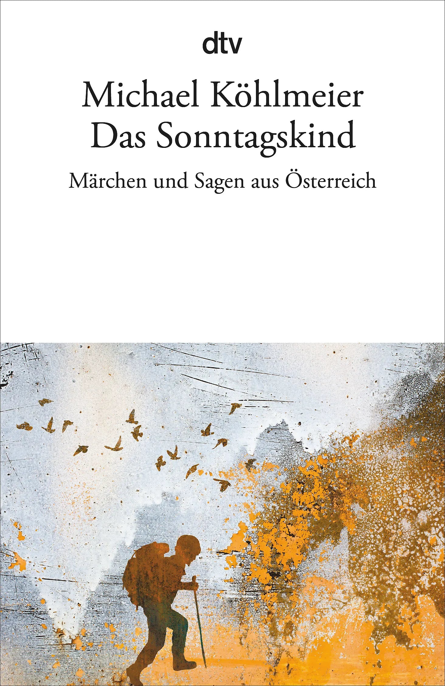 Buchcover von 'Das Sonntagskind' - Taschenbuch von Michael Köhlmeier
