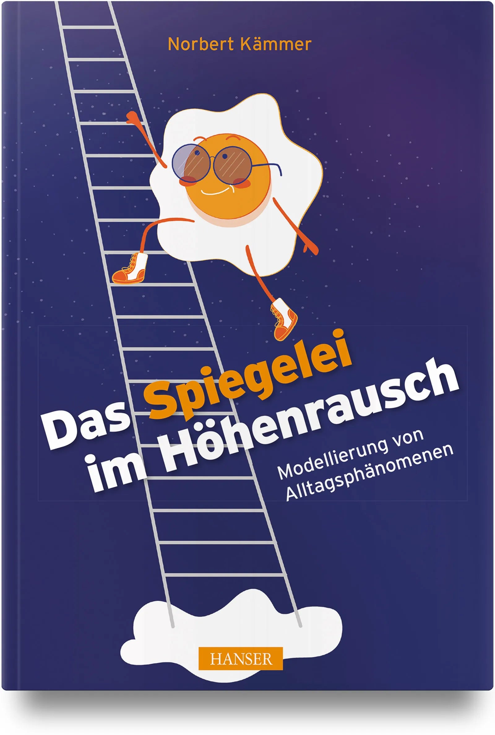 Buchcover von 'Das Spiegelei im Höhenrausch' - Gebundene Ausgabe von Norbert Kämmer