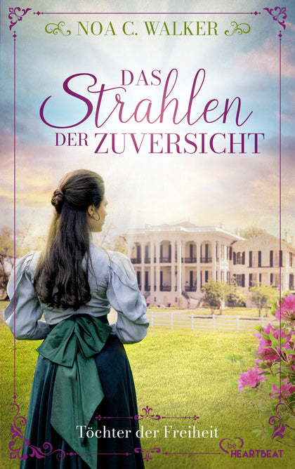 Cover: Das Strahlen der Zuversicht - Töchter der Freiheit (E-Book) von Noa C. Walker
