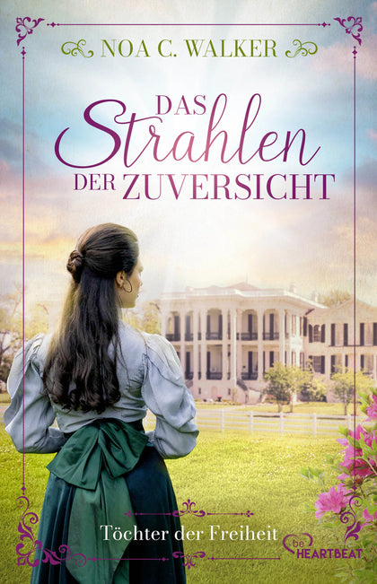 Buchcover von 'Das Strahlen der Zuversicht - Töchter der Freiheit' - Taschenbuch von Noa C. Walker