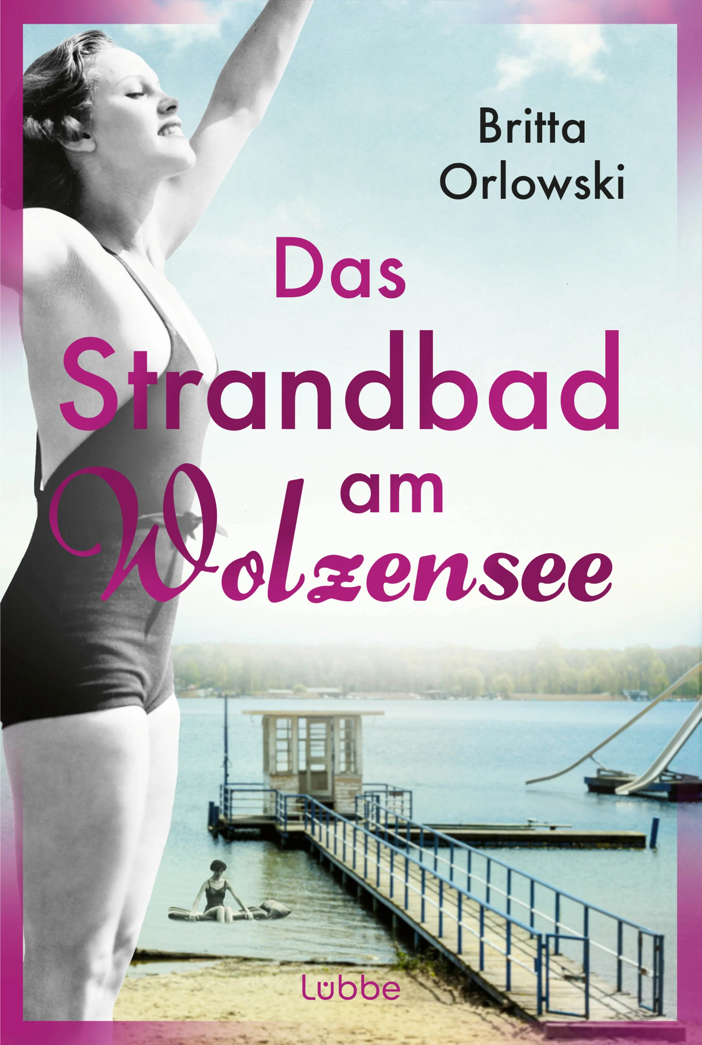 Buchcover von 'Das Strandbad am Wolzensee' - Taschenbuch von Britta Orlowski