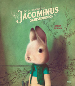 Buchcover von 'Das Stundenbuch des Jacominus Gainsborough' - Gebundene Ausgabe von Rébecca Dautremer