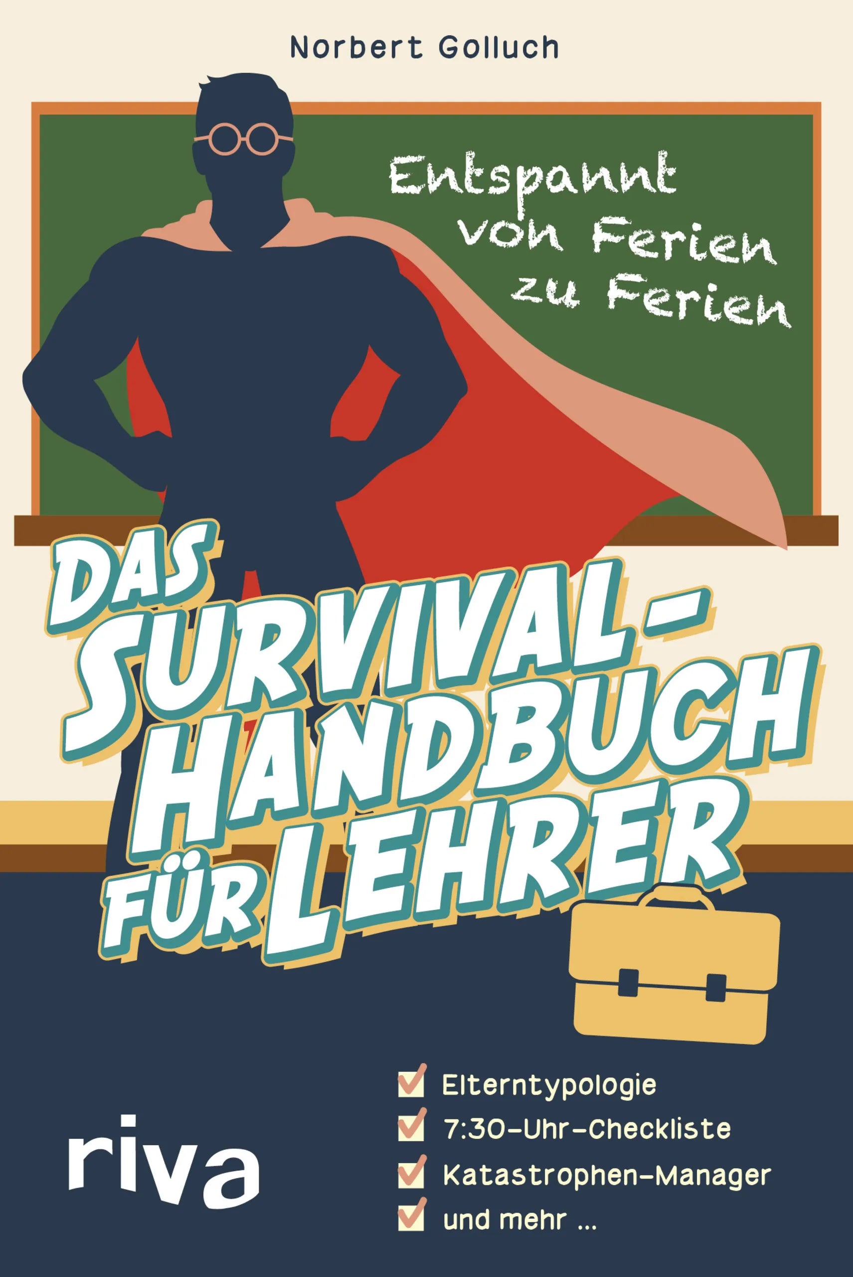 Buchcover von 'Das Survival-Handbuch für Lehrer' - Gebundene Ausgabe von Norbert Golluch