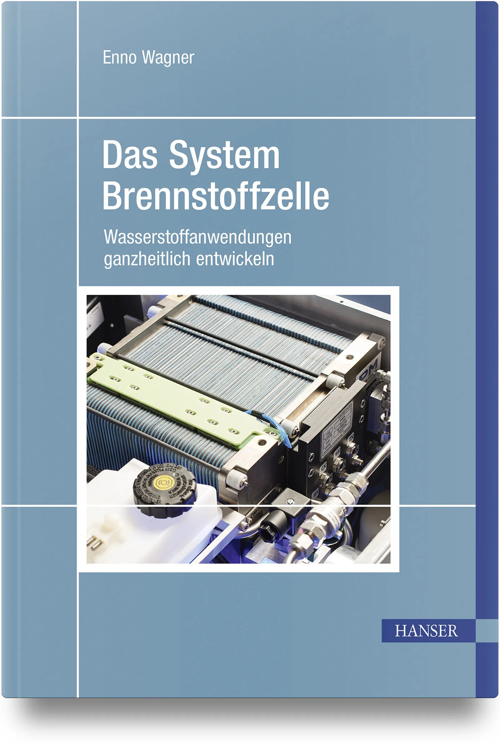 Buchcover von 'Das System Brennstoffzelle' - Gebundene Ausgabe von Enno Wagner