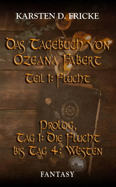 Das Tagebuch von Ozeana Fabert - Teil 1: Die Flucht