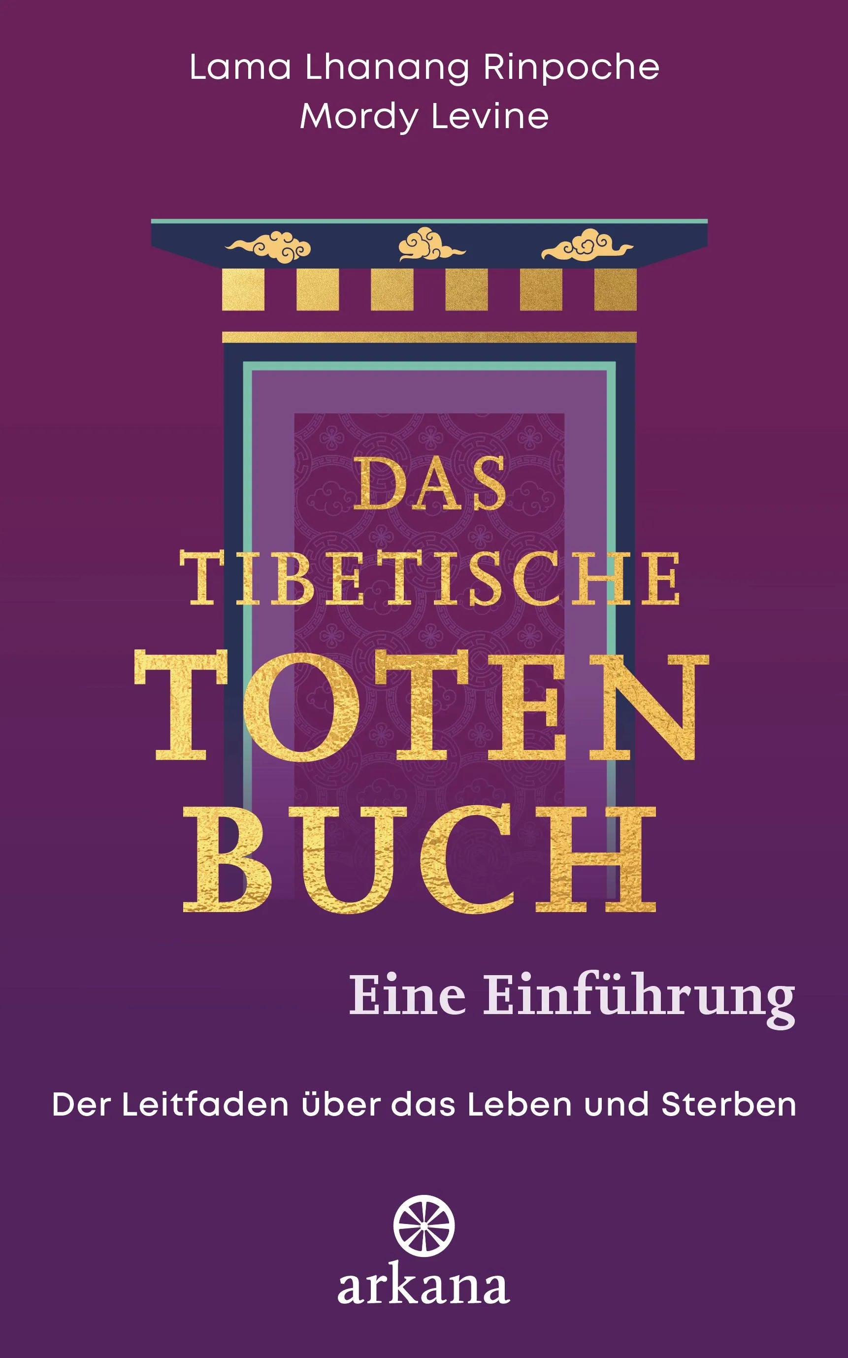 Cover: Das tibetische Totenbuch – eine Einführung (Hardcover) von Lama Lhanang Rinpoche