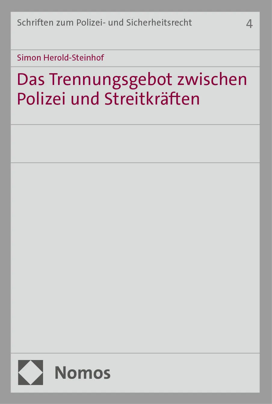 Cover: Das Trennungsgebot zwischen Polizei und Streitkräften (E-Book) von Simon Herold-Steinhof