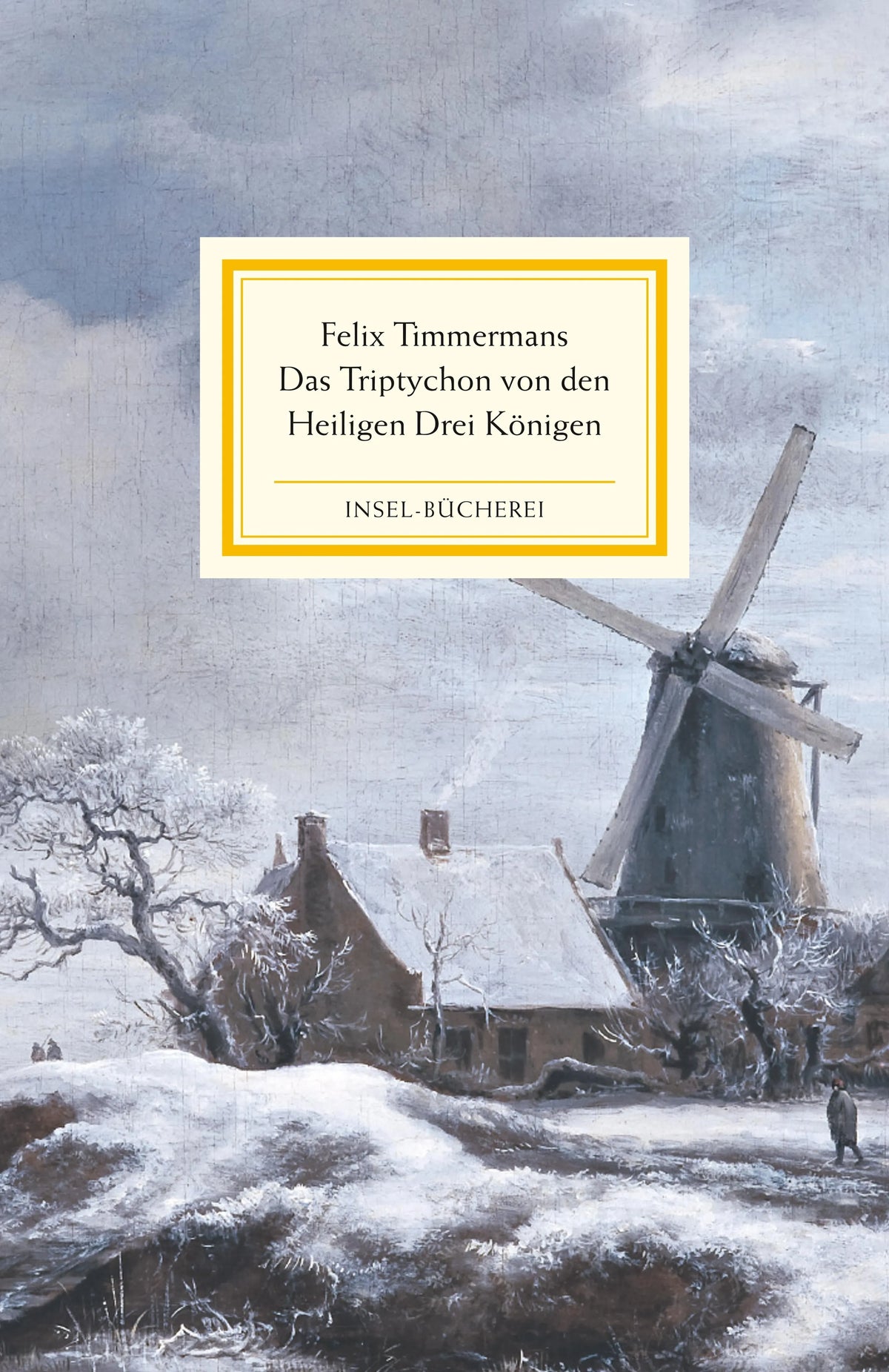 Buchcover von 'Das Triptychon von den Heiligen Drei Königen' - Gebundene Ausgabe von Felix Timmermans
