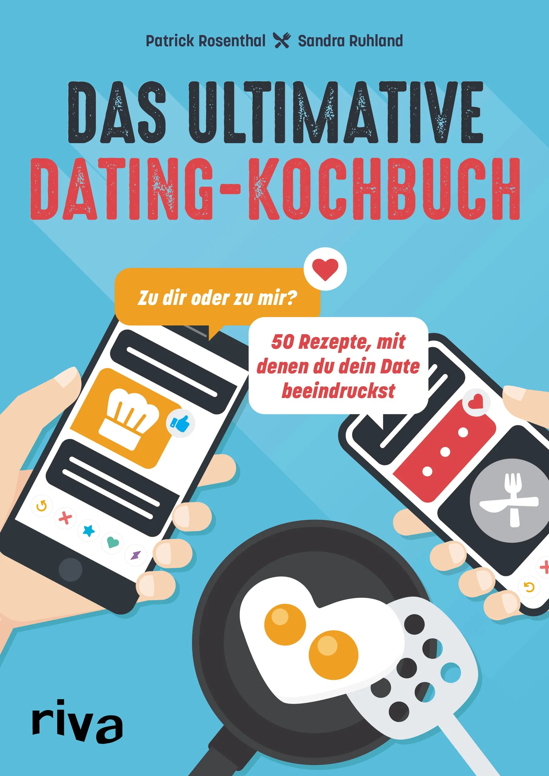 Buchcover von 'Das ultimative Dating-Kochbuch' - Taschenbuch von Patrick Rosenthal