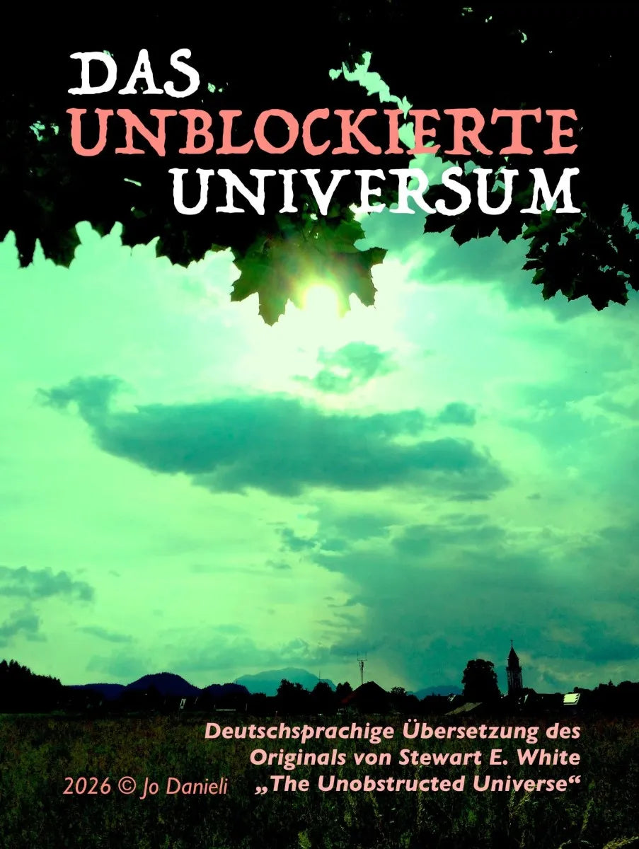 Cover: Das Unblockierte Universum (E-Book) von Stewart E. White