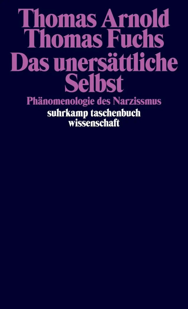 Das unersättliche Selbst