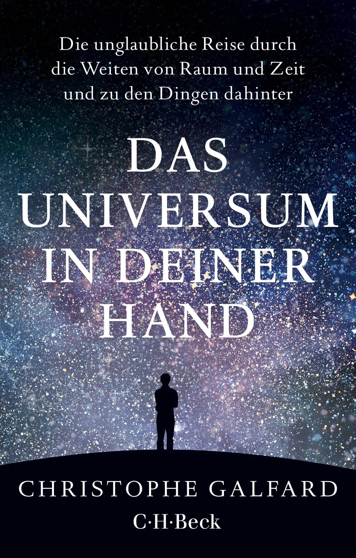 Buchcover von 'Das Universum in deiner Hand' - Taschenbuch von Christophe Galfard