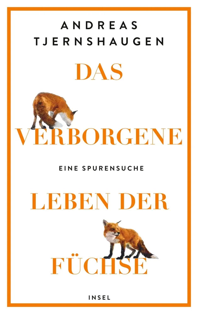 Cover: Das verborgene Leben der Füchse (E-Book) von Andreas Tjernshaugen