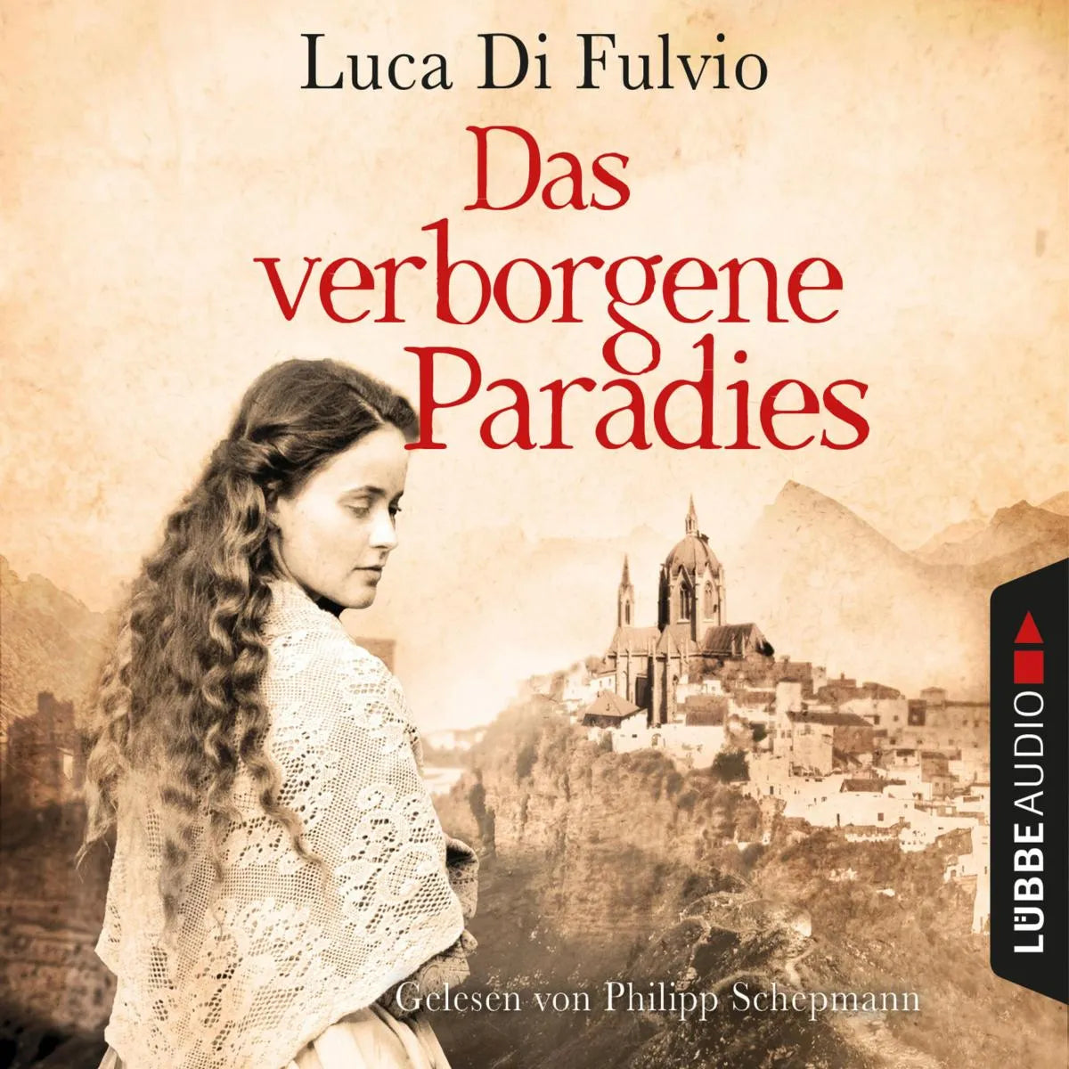 Cover: Das verborgene Paradies (Hörbuch Download) von Luca Di Fulvio