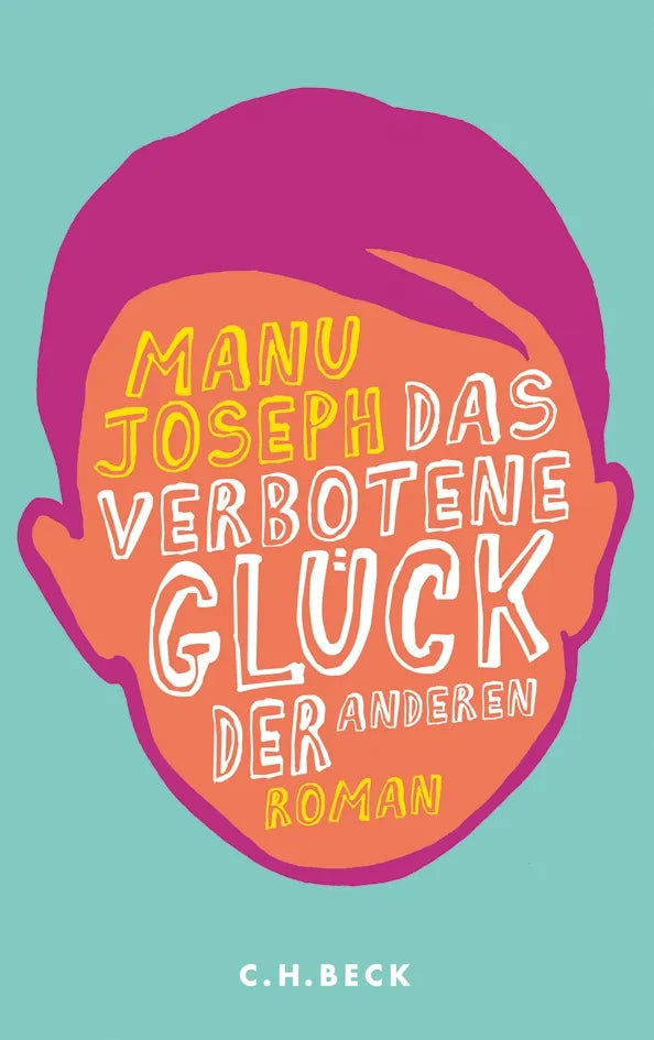 Buchcover von 'Das verbotene Glück der anderen' - Gebundene Ausgabe von Manu Joseph