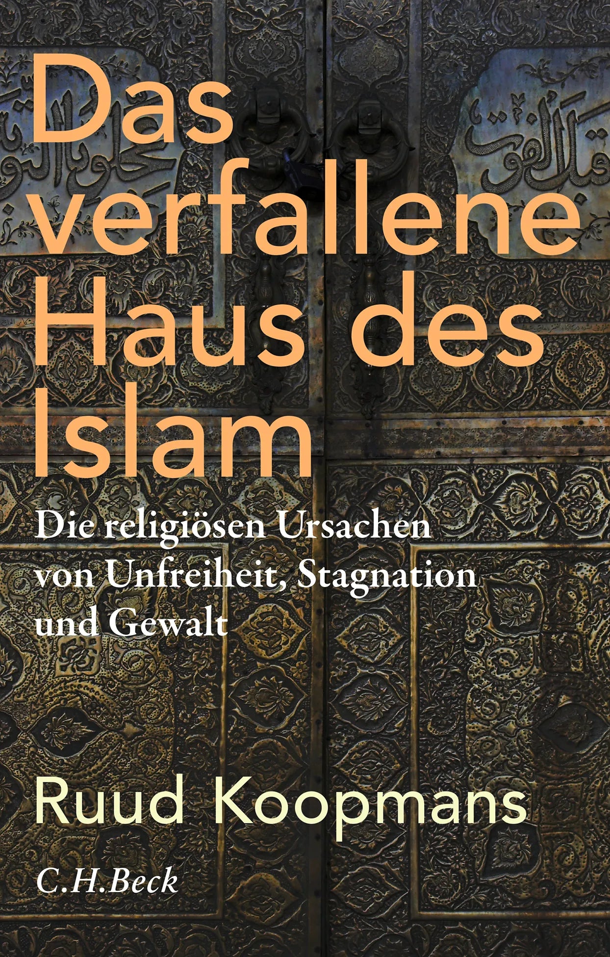 Buchcover von 'Das verfallene Haus des Islam' - Gebundene Ausgabe von Ruud Koopmans