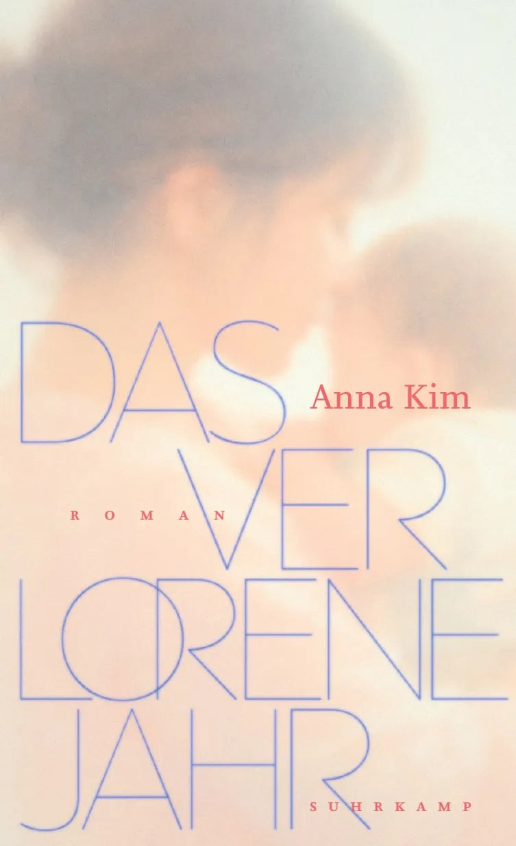 Cover: Das verlorene Jahr (Hardcover) von Anna Kim