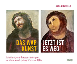 Buchcover von 'Das war Kunst, jetzt ist es weg' - Gebundene Ausgabe von Cora Wucherer
