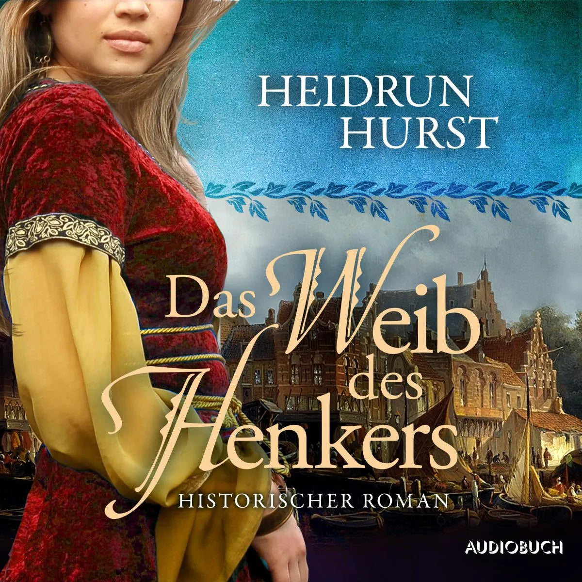 Cover: Das Weib des Henkers (Hörbuch Download) von Heidrun Hurst