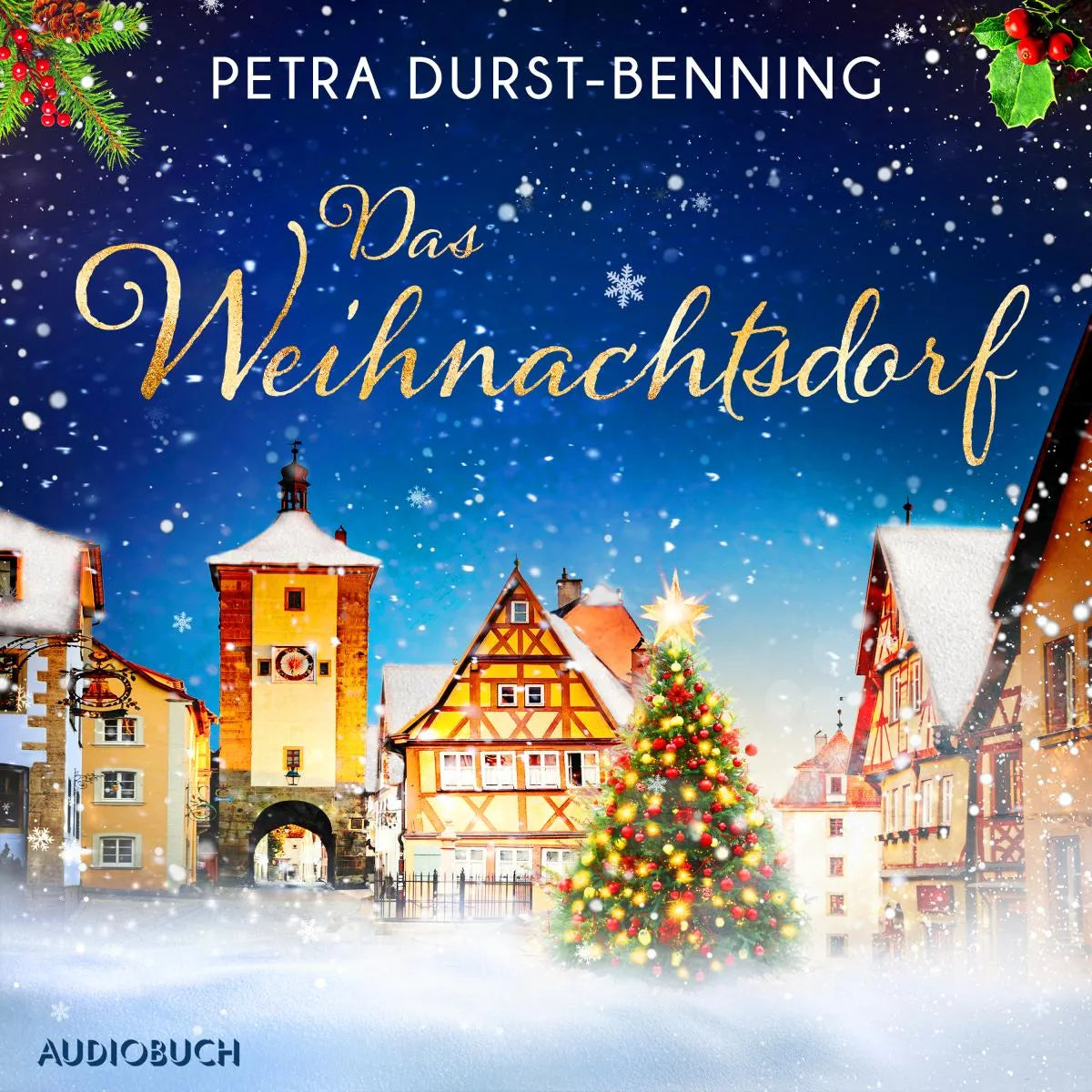 Cover: Das Weihnachtsdorf (Hörbuch Download) von Petra Durst-Benning