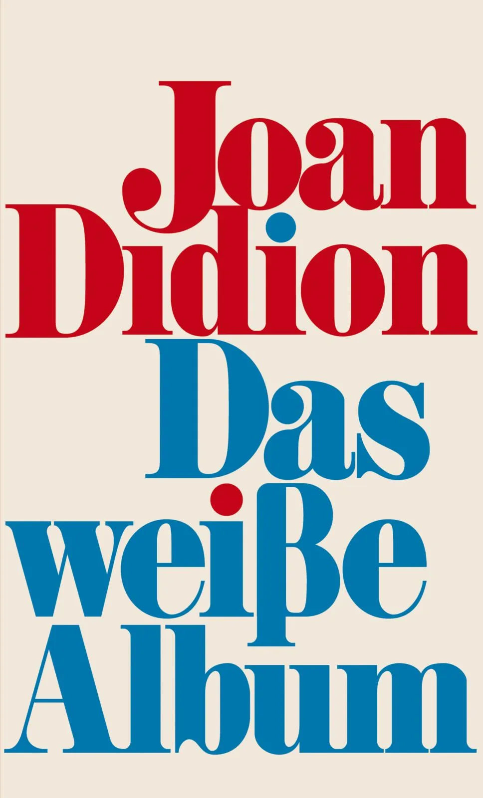 Buchcover von 'Das weiße Album' - Gebundene Ausgabe von Joan Didion