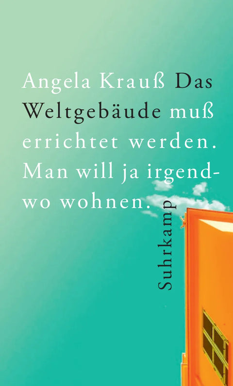 Das Weltgebäude muß errichtet werden. Man will ja irgendwo wohnen.