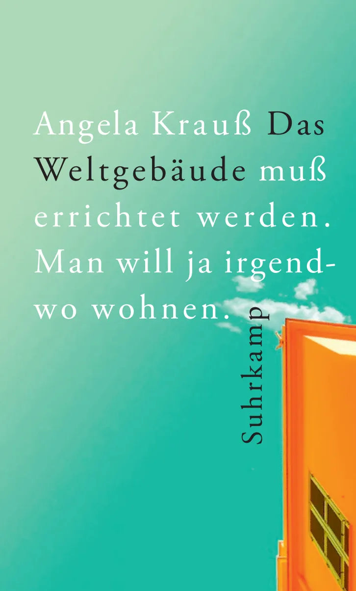 Das Weltgebäude muß errichtet werden. Man will ja irgendwo wohnen.