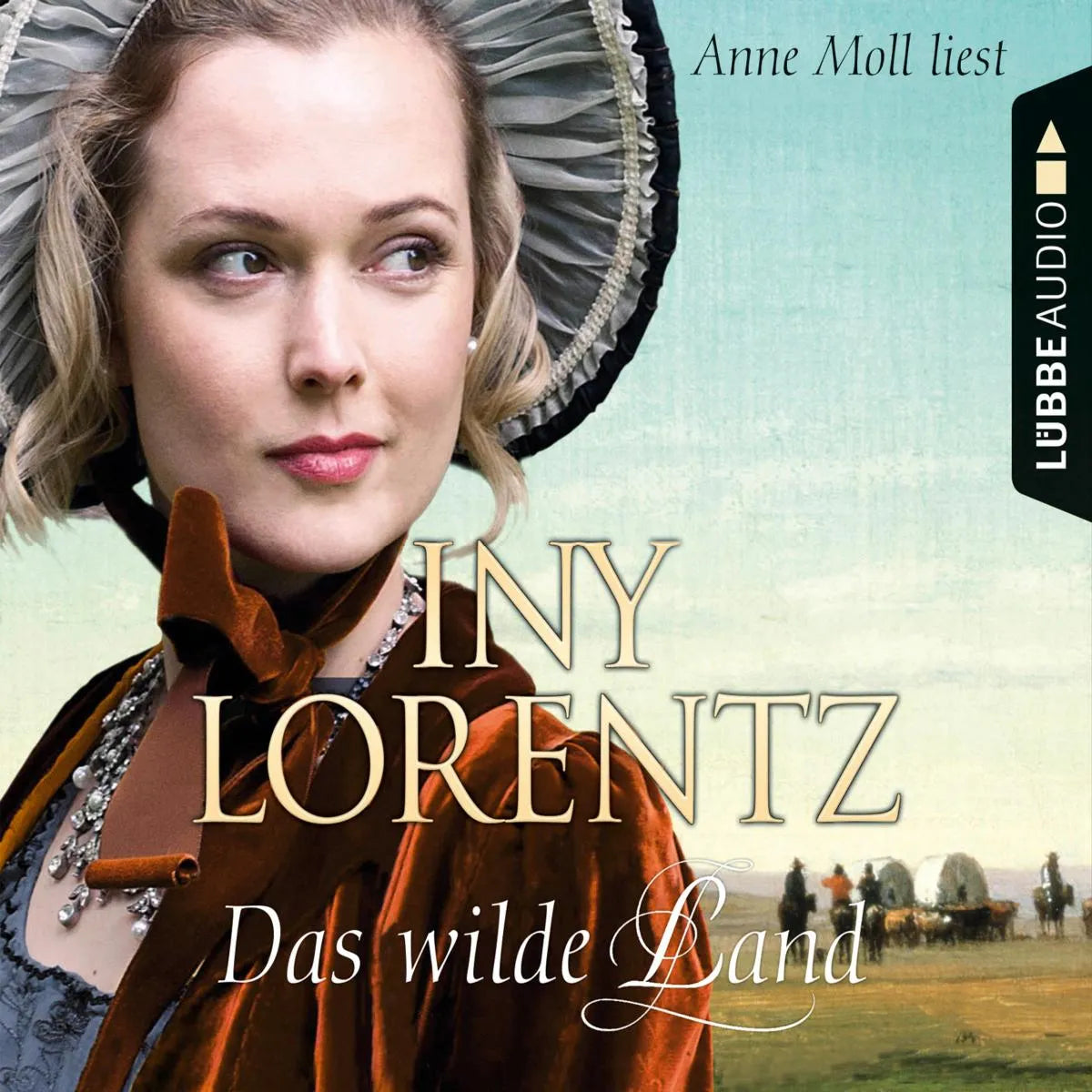 Cover: Das wilde Land (Hörbuch Download) von Iny Lorentz