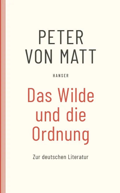 Buchcover von 'Das Wilde und die Ordnung' - Taschenbuch von Peter von Matt