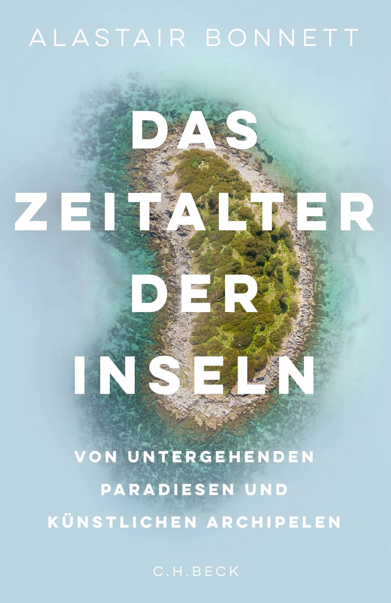 Buchcover von 'Das Zeitalter der Inseln' - Gebundene Ausgabe von Alastair Bonnett