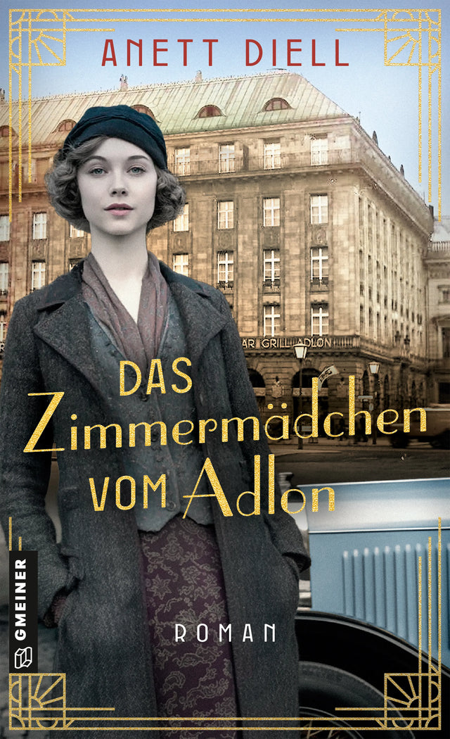 Cover: Das Zimmermädchen vom Adlon (E-Book) von Anett Diell