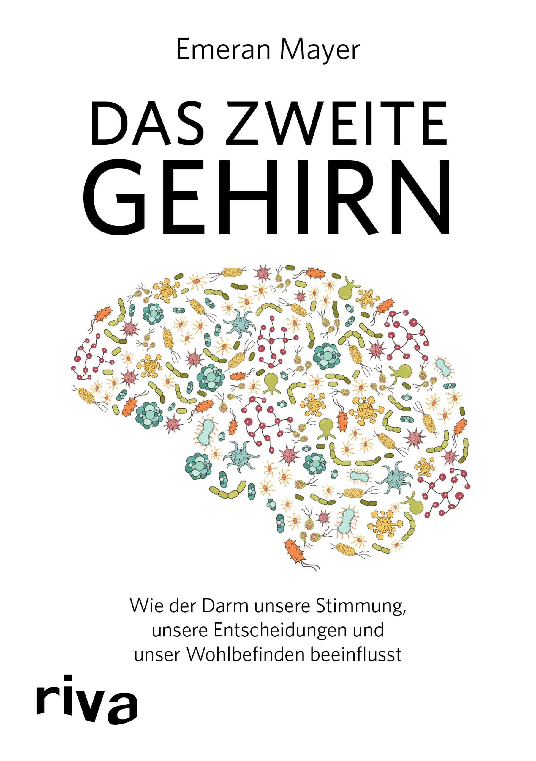 Buchcover von 'Das zweite Gehirn' - Gebundene Ausgabe von Emeran Mayer