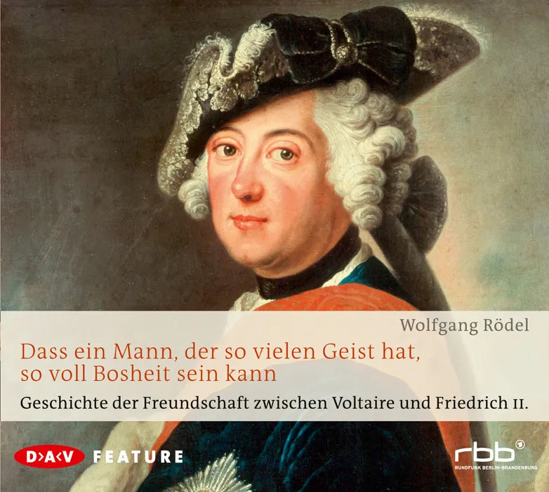 Buchcover von 'Dass ein Mann, der so vielen Geist hat, so voll Bosheit sein kann' - Hörbuch (CD) von Wolfgang Rödel