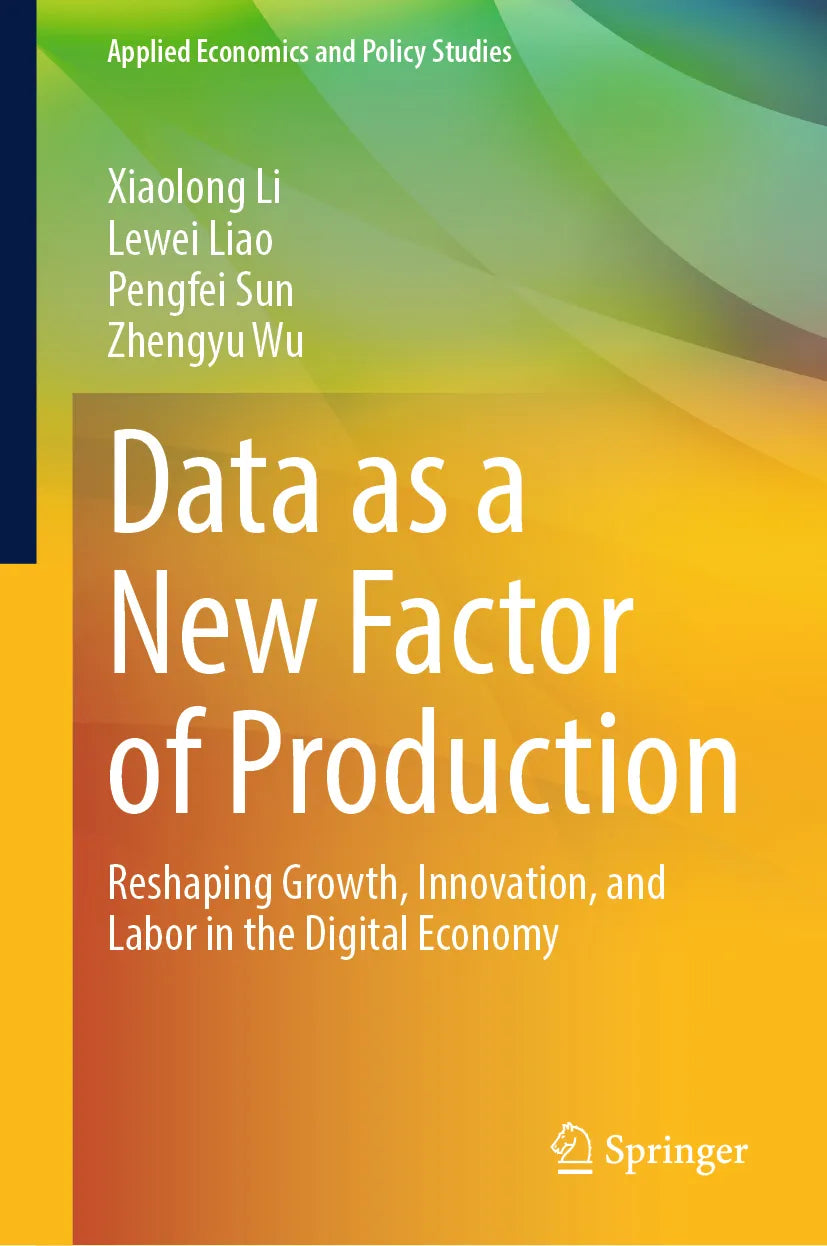 Cover: Data as a New Factor of Production (E-Book) von Xiaolong Li
