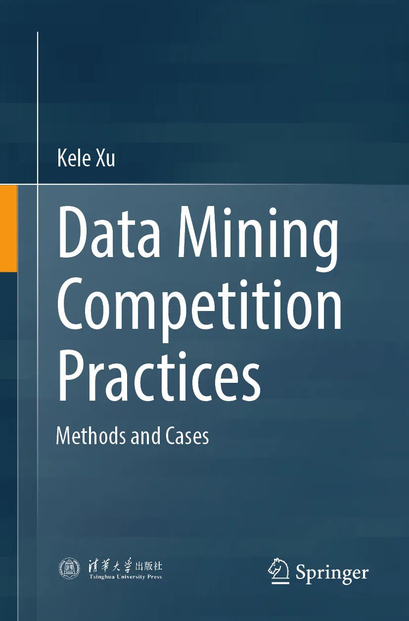 Cover: Data Mining Competition Practices (E-Book) von Kele Xu