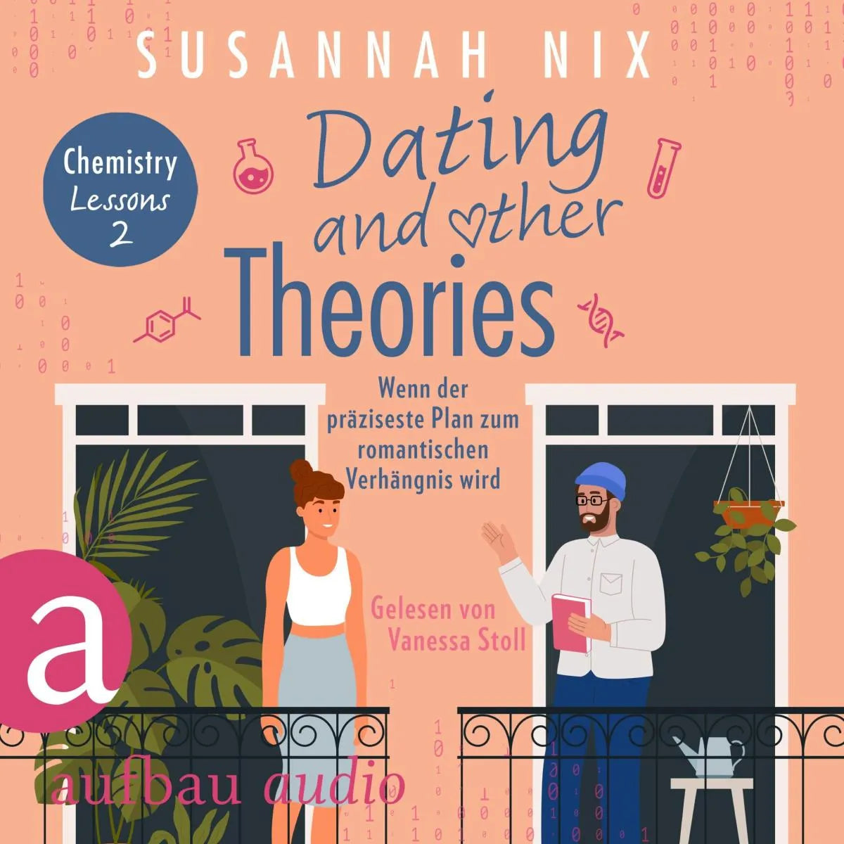 Cover: Dating and other Theories. Wenn der präziseste Plan zum romantischen Verhängnis wird (Hörbuch Download) von Susannah Nix