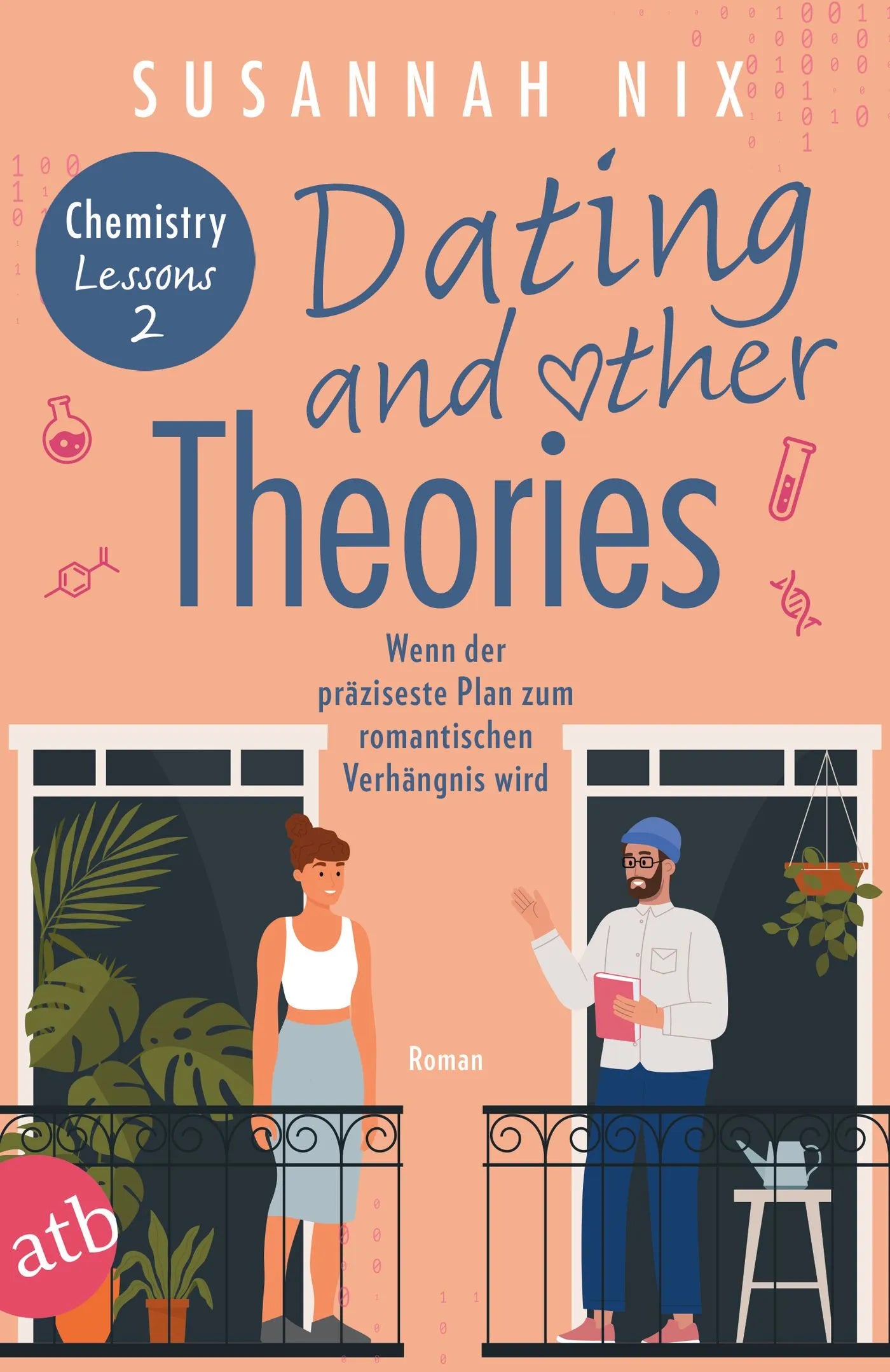 Buchcover von 'Dating and other Theories. Wenn der präziseste Plan zum romantischen Verhängnis wird' - Taschenbuch von Susannah Nix