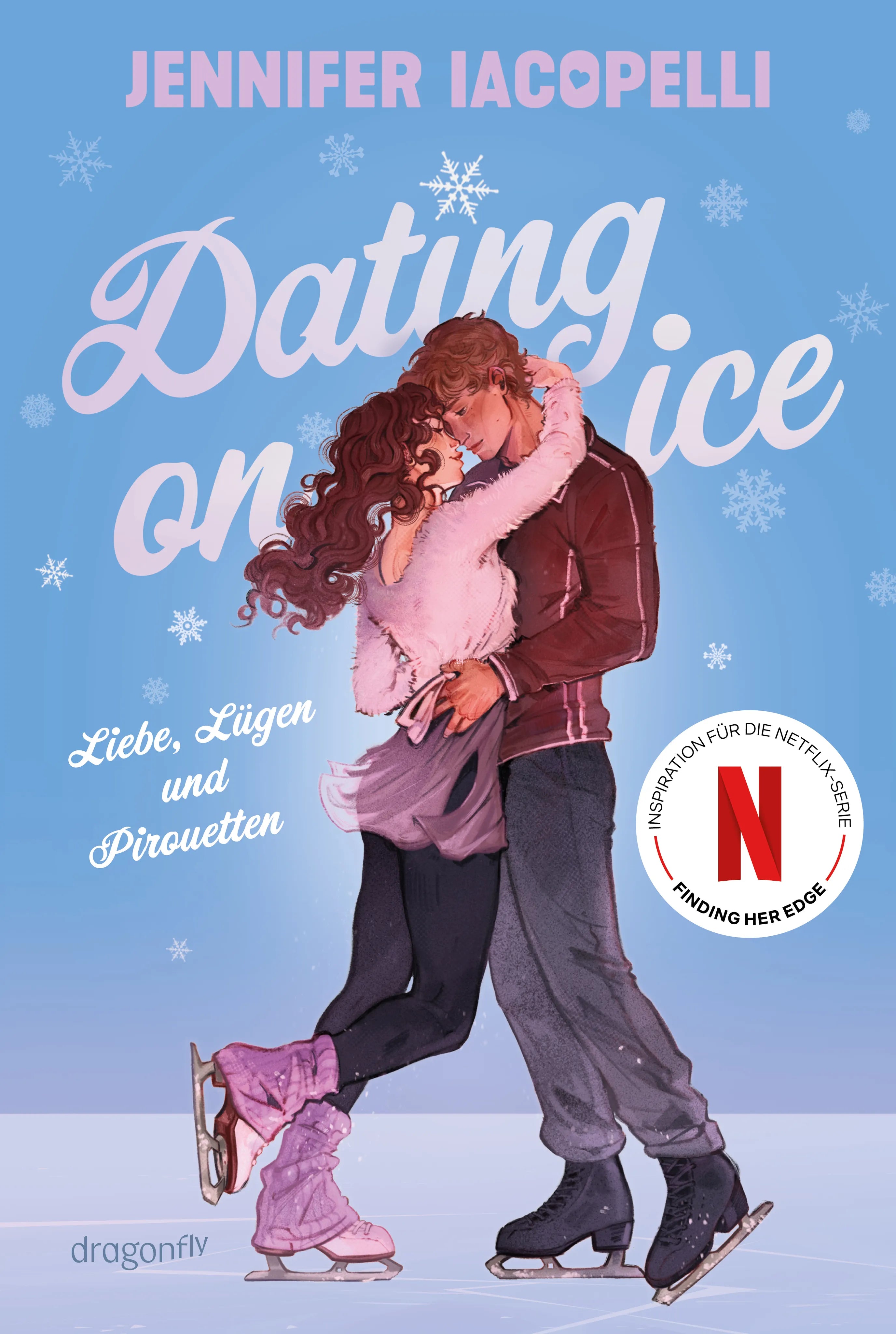 Buchcover von 'Dating On Ice – Liebe, Lügen und Pirouetten' - Taschenbuch von Jennifer Iacopelli