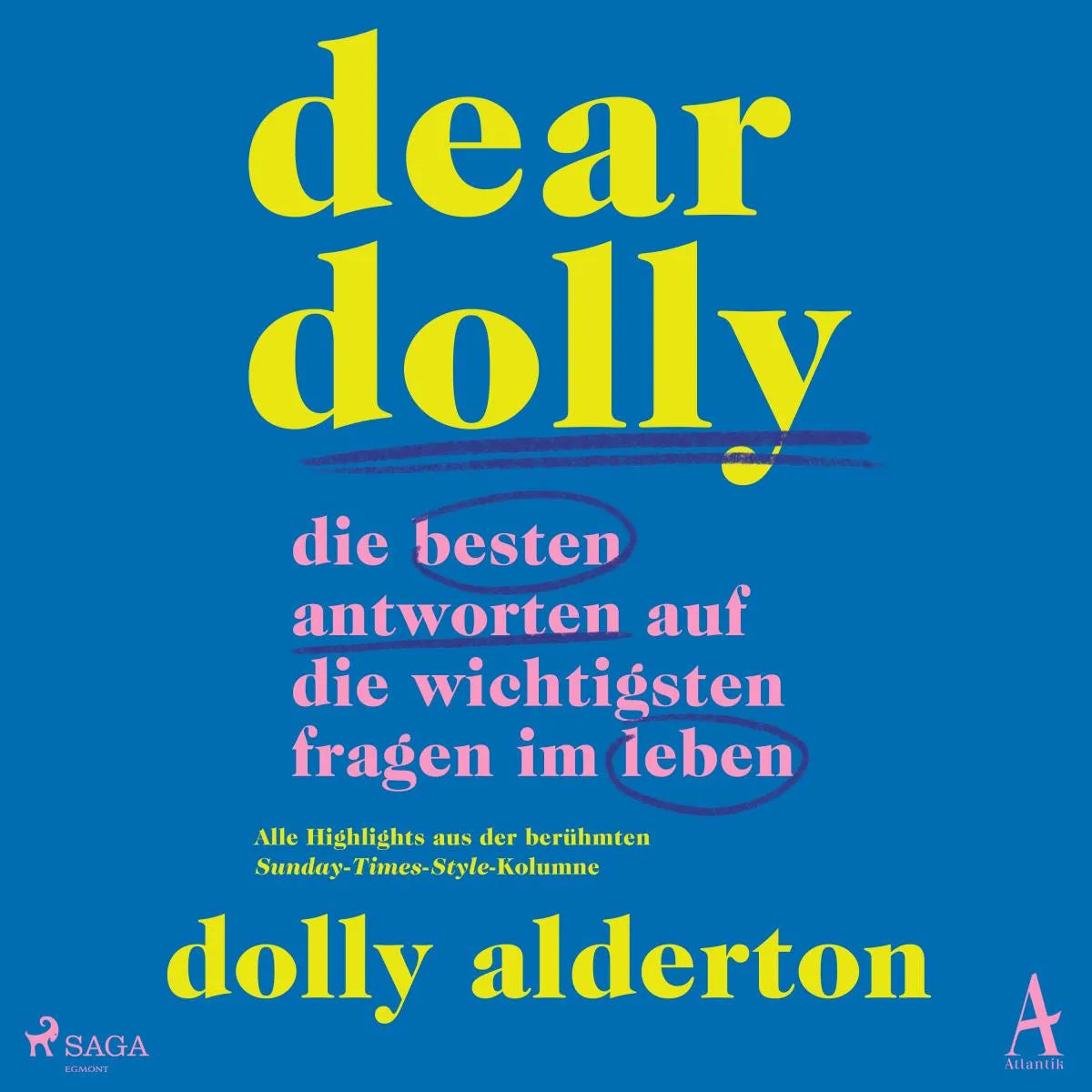 Cover: Dear Dolly: Die besten Antworten auf die wichtigsten Fragen im Leben (Hörbuch Download) von Dolly Alderton