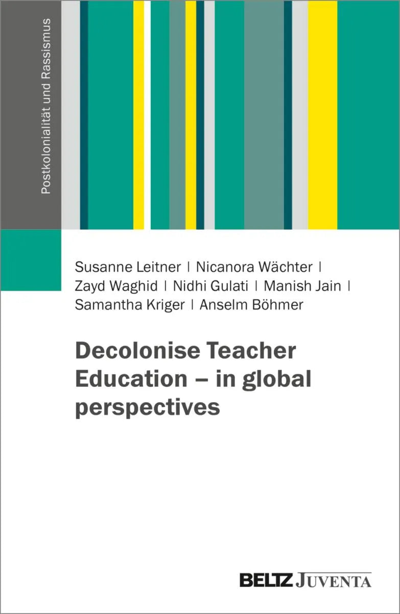 Cover: Decolonise Teacher Education - in global perspectives (E-Book) von Susanne Leitner