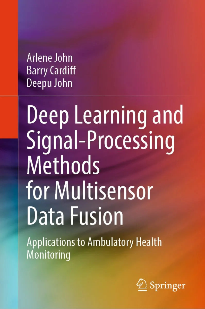Cover: Deep Learning and Signal-Processing Methods for Multisensor Data Fusion (E-Book) von Arlene John