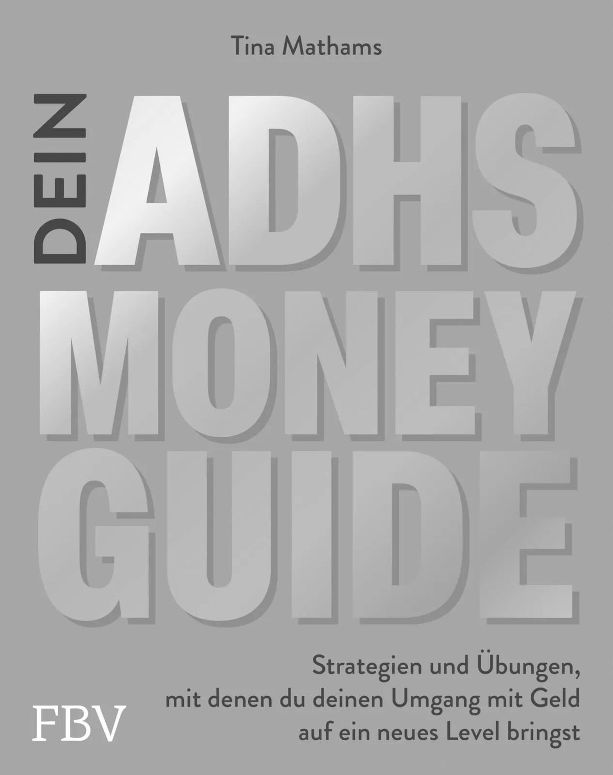 Cover: Dein ADHS-Money-Guide (Taschenbuch) von Tina Mathams