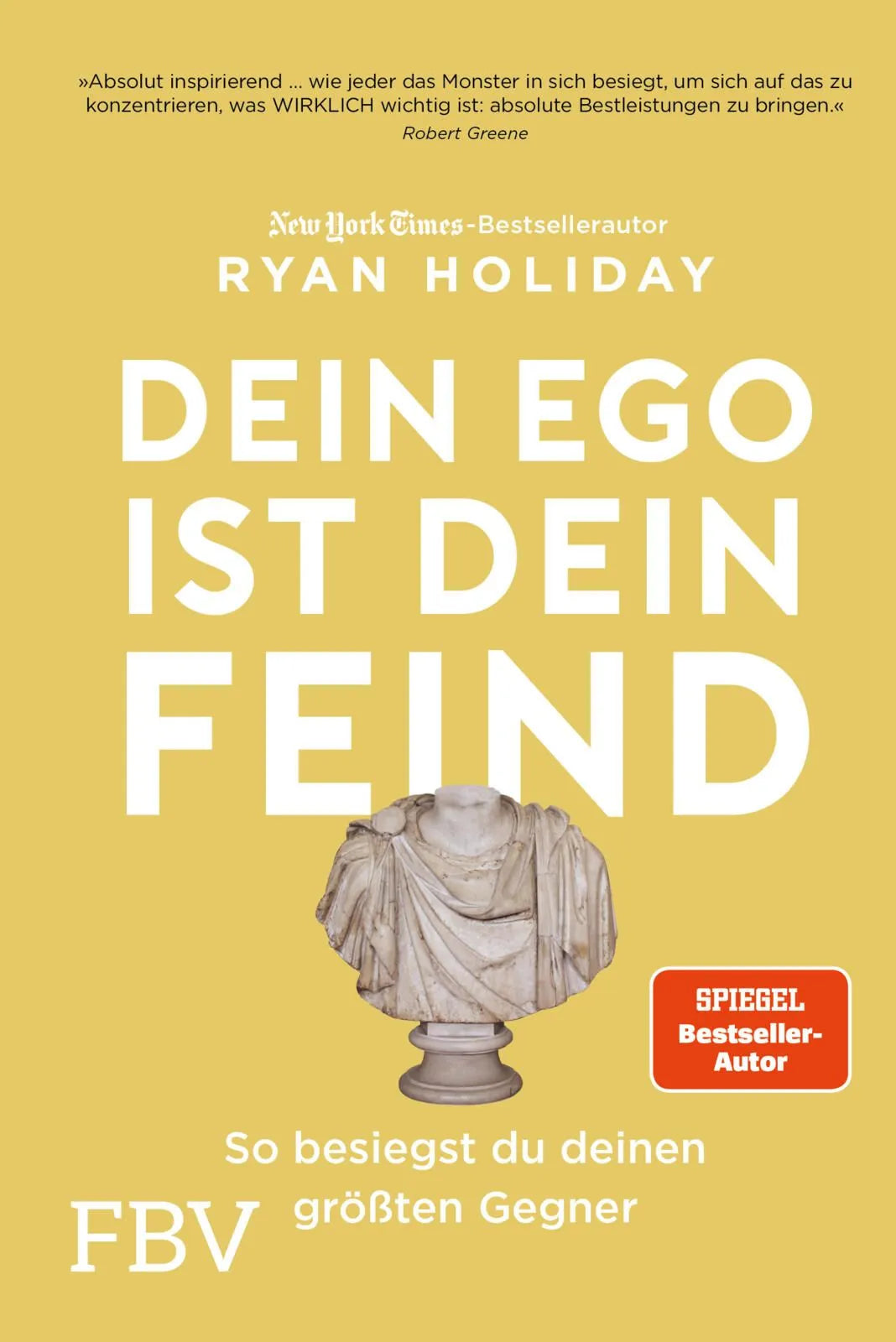 Cover: Dein Ego ist dein Feind (Hardcover) von Ryan Holiday