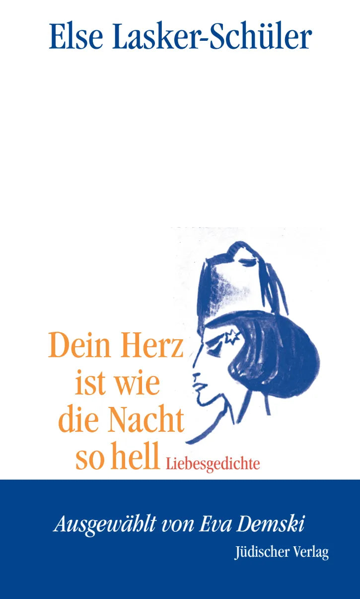 Buchcover von 'Dein Herz ist wie die Nacht so hell' - Gebundene Ausgabe von Else Lasker-Schüler