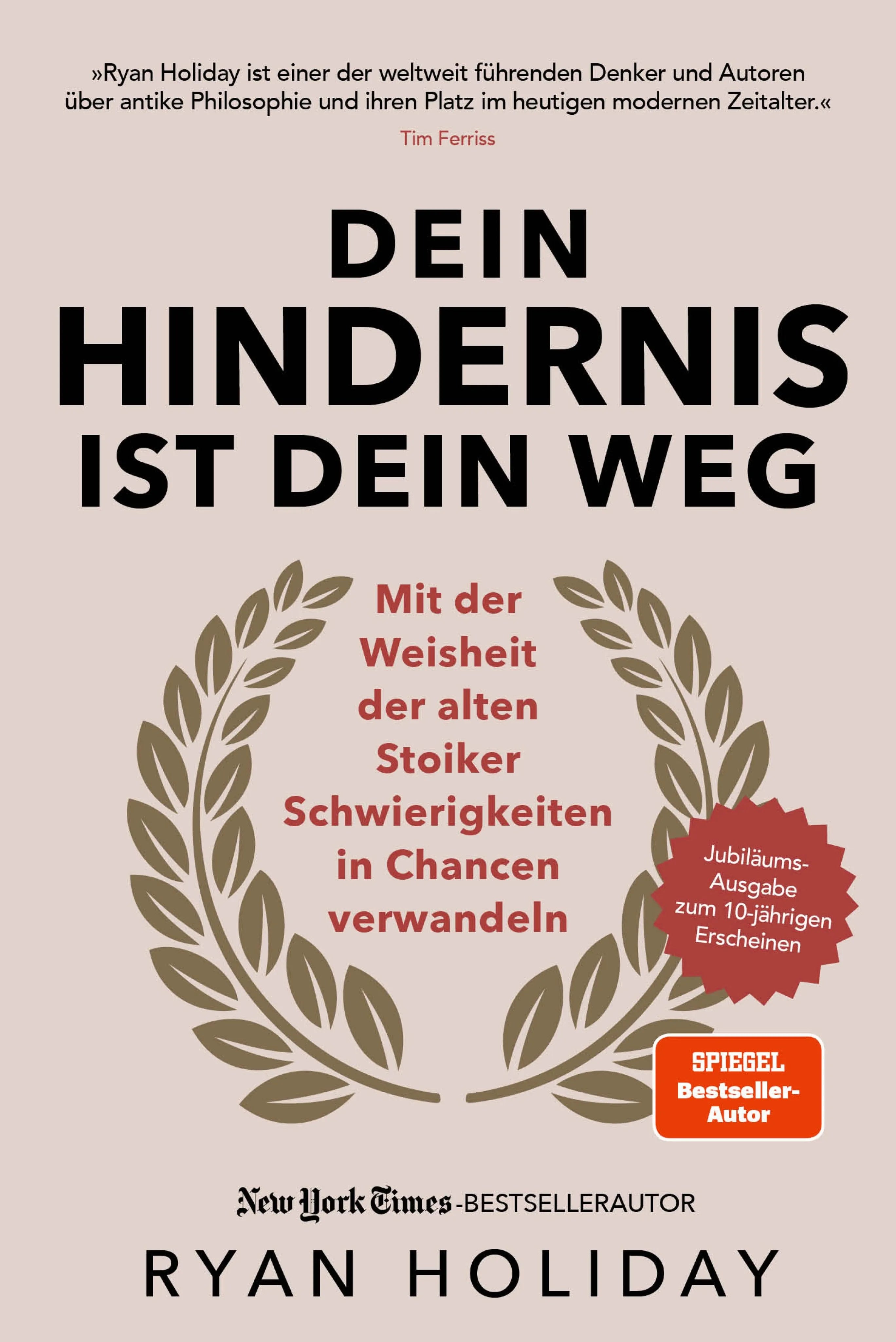 Cover: Dein Hindernis ist Dein Weg – Jubiläumsausgabe (E-Book) von Ryan Holiday