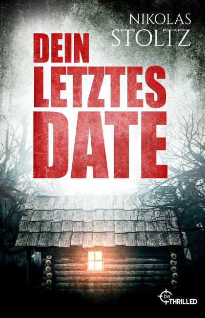 Buchcover von 'Dein letztes Date' - Taschenbuch von Nikolas Stoltz