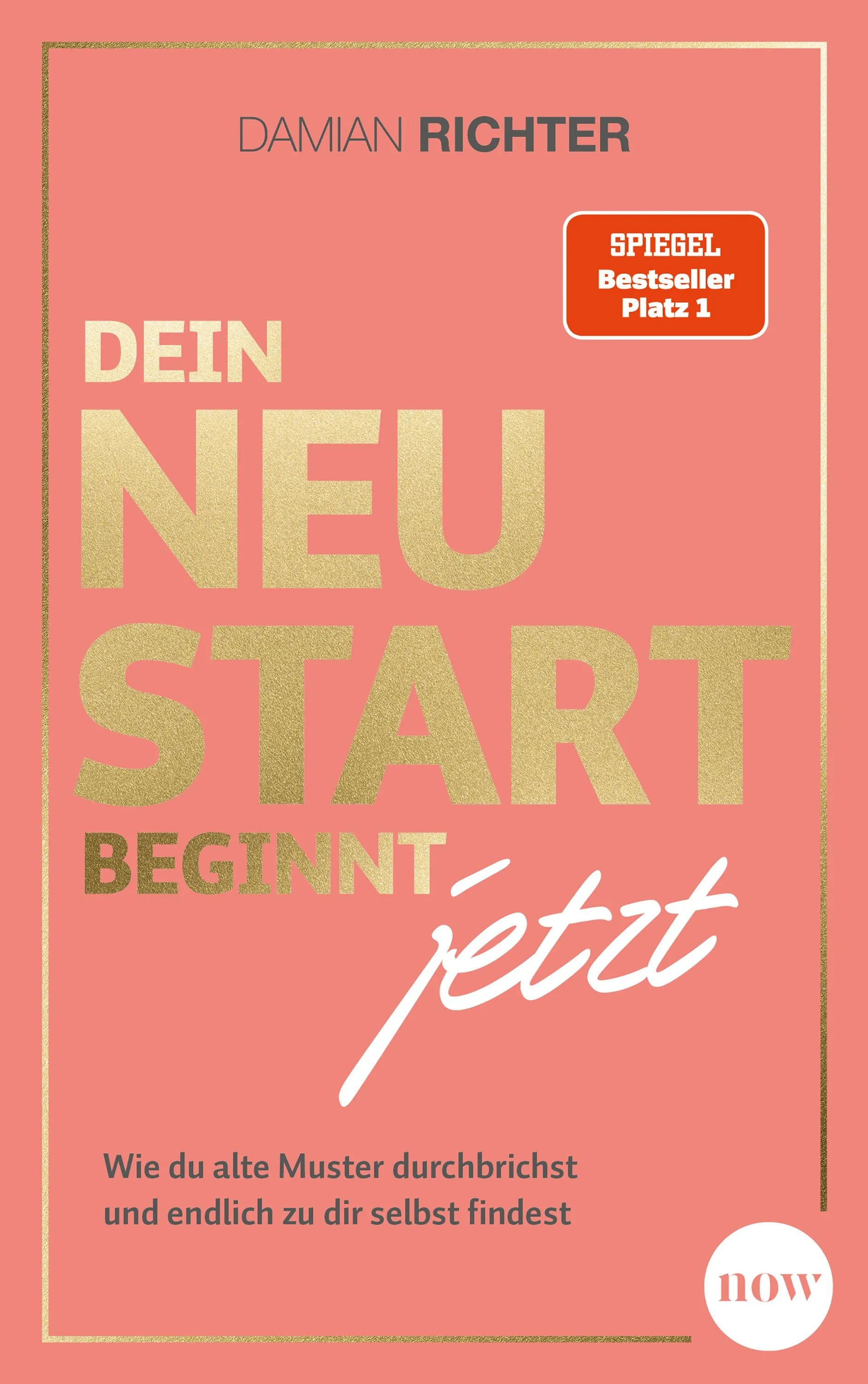 Cover: Dein Neustart beginnt jetzt (Taschenbuch) von Damian Richter